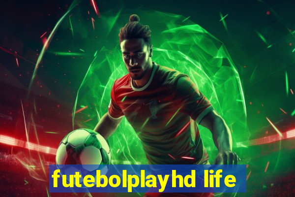 futebolplayhd life